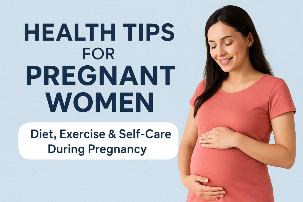 Health Tips for Pregnant Women